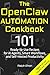The OpenClaw Automation Cookbook: 101 Ready-to-Use Recipes for AI Agents, Smart Workflows, and Self-Hosted Productivity