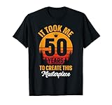 Funny 50 Years Old Joke T-Shirt 50th Birthday Gag Gift Idea T-Shirt