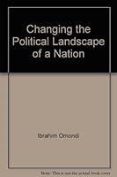 Changing the Political Landscape of a Nation 9966769773 Book Cover