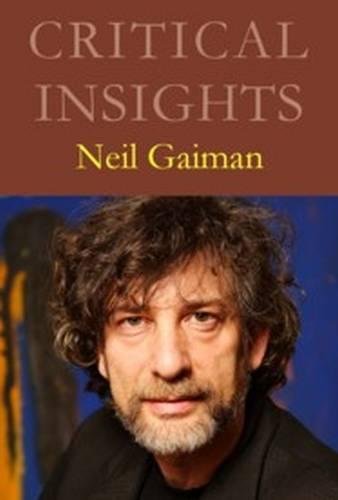 Neil Gaiman: Print Purchase Includes Free Online Access (Critical Insights)