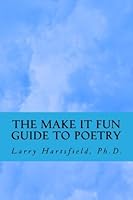 The Make It Fun Guide to Poetry (The Make It Fun Series) 0983919038 Book Cover