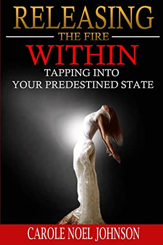 Releasing The Fire Within: Tapping Into Your Predestined State