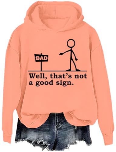 Well That's Not A Good Sign Hoodie, Well That's Not A Good Sign Sweatshirt, Well That's Not A Good Sign Shirt2