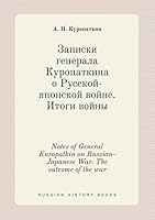 Notes of General Kuropatkin on Russian-Japanese War. The outcome of the war 5519452954 Book Cover