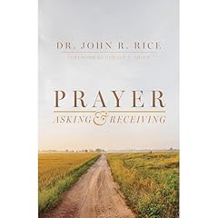 Prayer—Asking and Receiving Audiolibro Por John R. Rice arte de portada