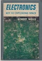 Electronics, Key to Exploring Space B004BN5MVE Book Cover