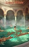 Ladies Only Parsian Bathhouse: A FF First Time Lesbian Age Gap Story (Gaslit Desires Book 4)