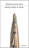 Adesso viene la notte 8804577908 Book Cover