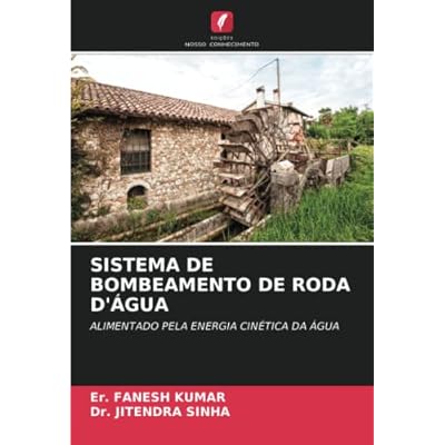 SISTEMA DE BOMBEAMENTO DE RODA D'&Aacute;GUA: ALIMENTADO PELA ENERGIA CIN&Eacute;TICA DA &Aacute;GUA