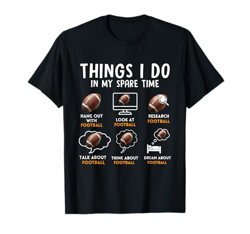 6 choses que je fais dans mon temps libre Humour de football américain T-Shirt