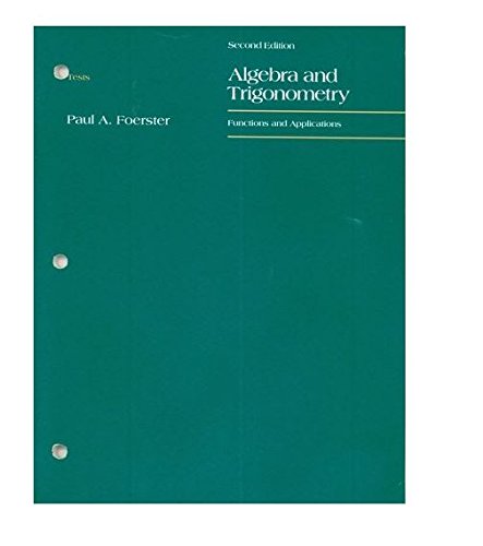 Algebra and Trigonometry: Functions and Applica... 0201252880 Book Cover