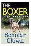 The Boxer Scholar And Clown