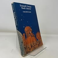 Sixteenth-Century North America: The Land and the People As Seen by the Europeans 0520018540 Book Cover