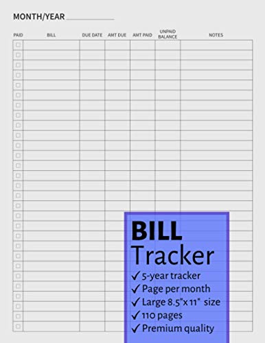 Bill Tracker: 5-Year Paid Bills Organizer For Reviewing & SAVING MONEY: Bill, Due Date, Amount Due, Amount Paid, Unpaid Balance, Notes (Bill Tracker Diary Journal)