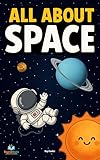 All About Space: A Fun and Educational Space Book for Kids 3-8 Years (Beyond Books Elementary Series)