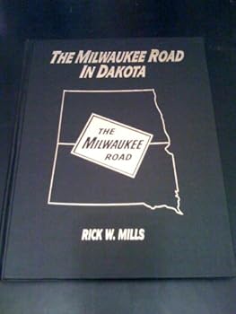 Hardcover The Milwaukee Road In Dakota Book