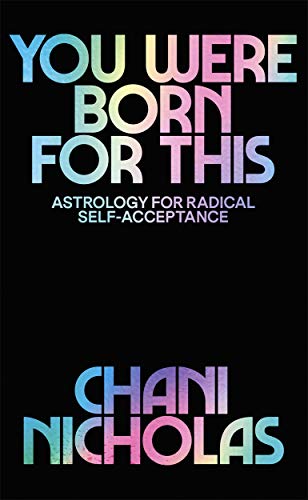 Télécharger You Were Born For This: Astrology for Radical Self-Acceptance livre En ligne