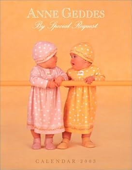 Hardcover Anne Geddes, by Special Request 2003 DateBook Book