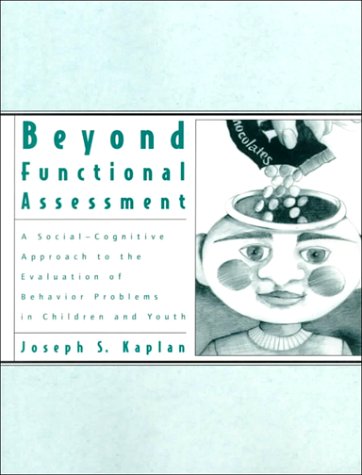 Decoding Behavior in Children and Youth: Functional Assessment and Case Conceptualization in Social Work Practice
