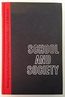 School and Society: Readings in the Social and Philosophical Foundations of Education B000X9GR28 Book Cover