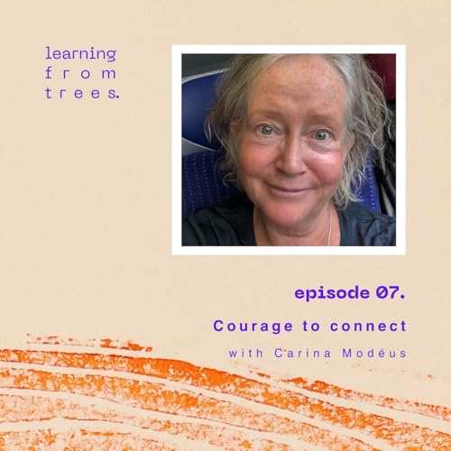 07 Courage to connect - a conversation with Carina Mod&eacute;us