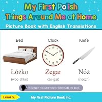 My First Polish Things Around Me at Home Picture Book with English Translations: Bilingual Early Learning & Easy Teaching Polish Books for Kids 0369604849 Book Cover