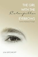 The Girl With Caterpillar Eyebrows 0615848737 Book Cover