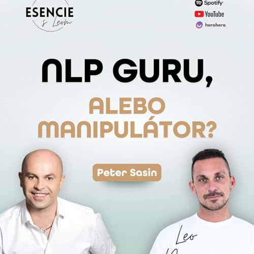 142# NLP GURU ALEBO MANIPULÁTOR? - Peter Sasín (moderuje Leo Prema)