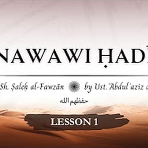 Page de couverture de 40 Nawawi Hadith Exp. of Sheikh Saleh Al Fawzan | Ustadh Abdulaziz al-Haqqan