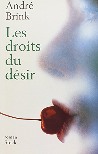 By Andre Brink Les Droits Du Desir Lire Pdf