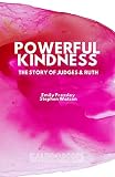 Powerful Kindness: The Story of Judges and Ruth