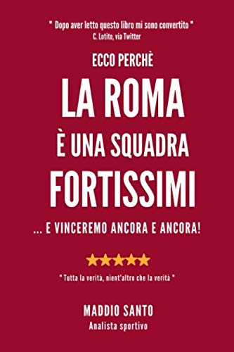 ECCO PERCHE' LA ROMA E' UNA SQUADRA FORTISSIMI: ... e vinceremo ancora e ancora!