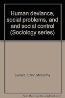 Human Deviance, Social Problems and Social Control (Prentice-Hall sociology series) 0134448855 Book Cover