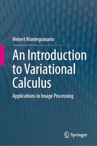 An Introduction to Variational Calculus: Applications in Image Processing