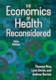 The Economics of Health Reconsidered