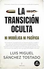 La Transición oculta: Ni modélica ni pacífica (Pensamiento político)