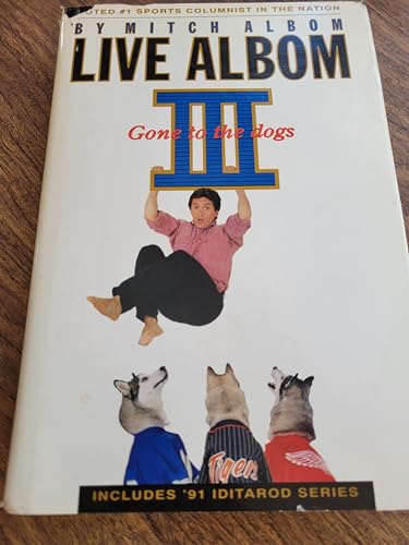 Live Albom III Gone to the Dogs 0937247502 Book Cover
