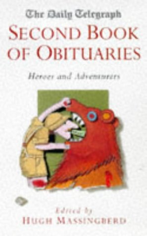 The Daily Telegraph Second Book of Obituaries: Heroes and Adventurers (Vol 2) The Daily Telegraph Second Book of Obituaries: Heroes and Adventurers (Vol 2)