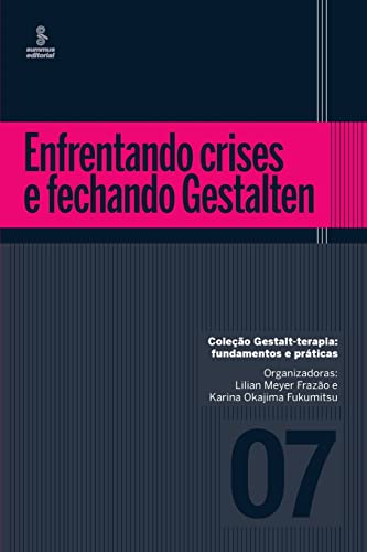 Enfrentando crises e fechando Gestalten: 7