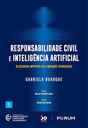 Responsabilidade Civil e Inteligência Artificial: Os desafios impostos pela inovação tecnológica
