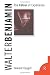 Walter Benjamin: The Colour of Experience