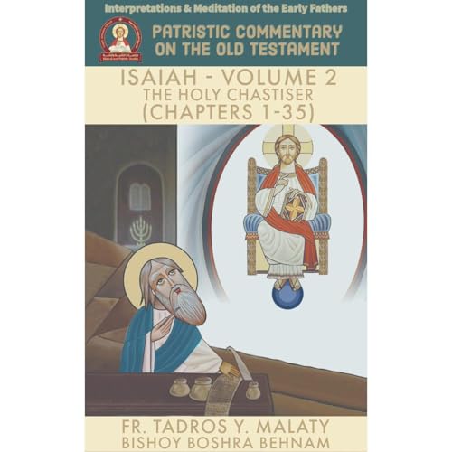 The Book of ISAIAH &amp;ndash; Volume. 2 The Holy Chastiser (Chapters 1-35) by Fr. Tadros Y. Malaty, Bishoy Boshra Behnam episode artwork