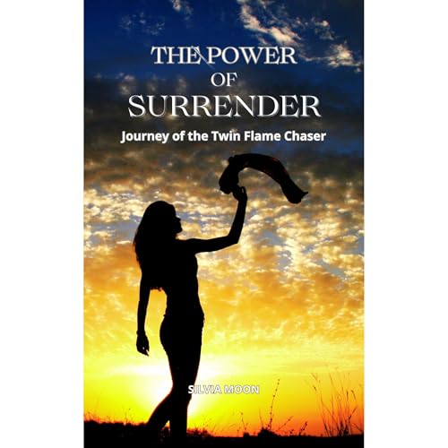 The Power of Surrender Audiobook By Silvia Moon cover art