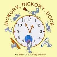 Hickory, Dickory, Dock: A Book about Counting and Telling Time 1495973670 Book Cover