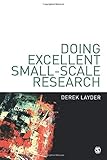  [(Doing Excellent Small-Scale Research)] [Author: Derek Layder] published on (November, 2012)