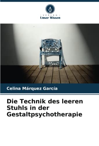 Die Technik des leeren Stuhls in der Gestaltpsychotherapie