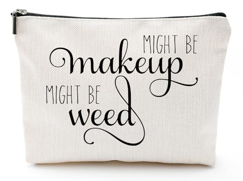 Baobeily Might Be Makeup Might Be Weed Funny Makeup Bag Gift for Women Inspirational Cosmetics Pouch for Purse Travel Bag Cases for Toiletries Accessories Organizer