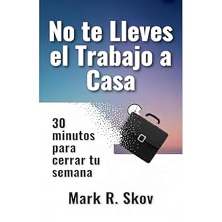 No te Lleves el Trabajo a Casa Audiolibro Por Mark R. Skov arte de portada