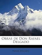 Obras de Don Rafael Delgado