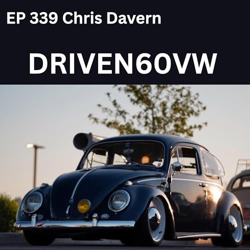 Ep 339 Chris Davern Driven VW Podcast Por  arte de portada